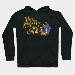 Wise Men Still Seek Him Hoodie